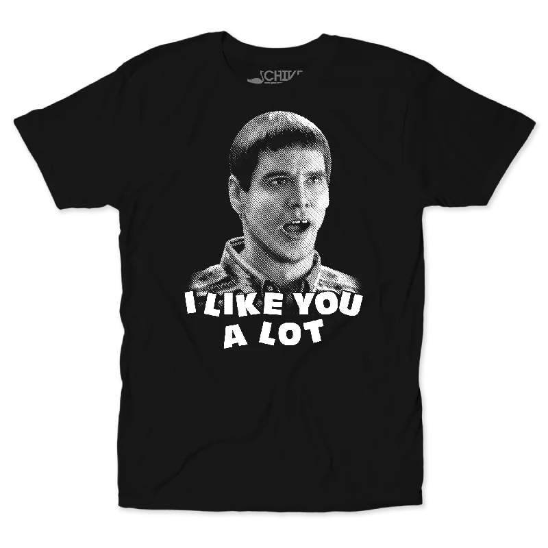 Art T-Shirts-I Like You A Lot Unisex Tee