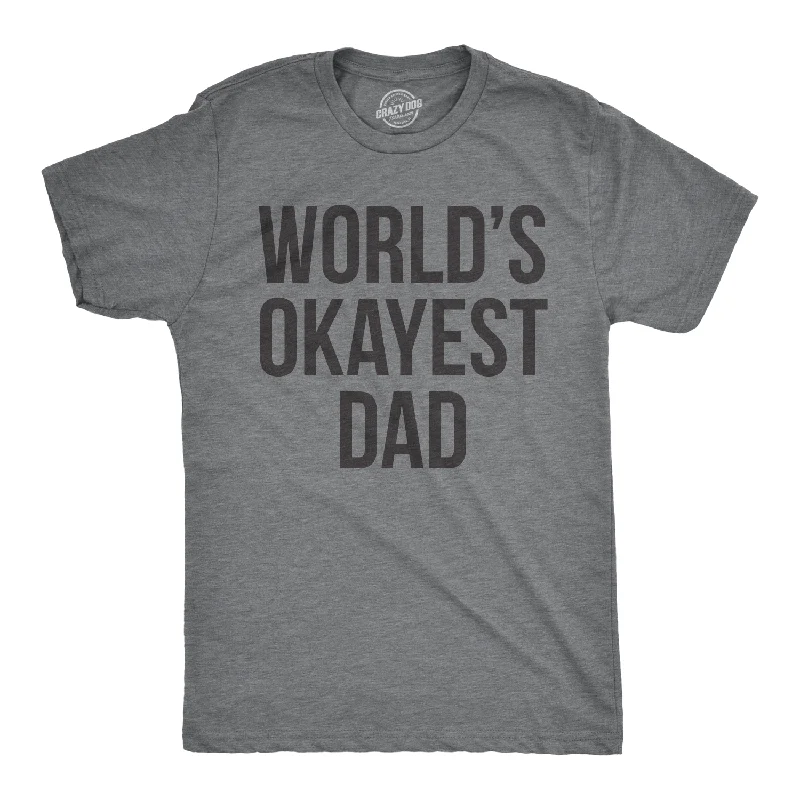 Basic T-Shirts-World's Okayest Dad Men's T Shirt