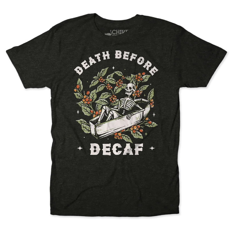 Casual Fit T-Shirts-Death Before Decaf Unisex Tee