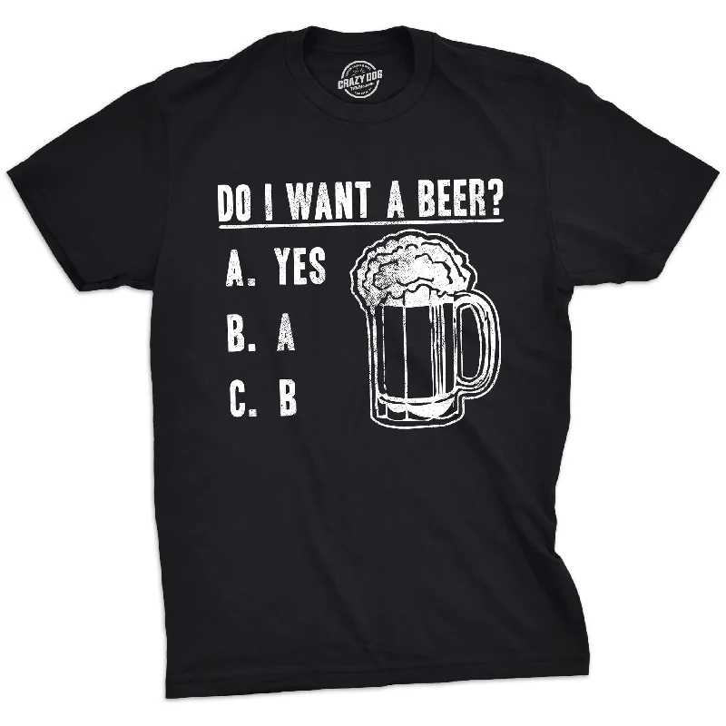 Abstract Design T-Shirts-Do I Want A Beer Men's T Shirt