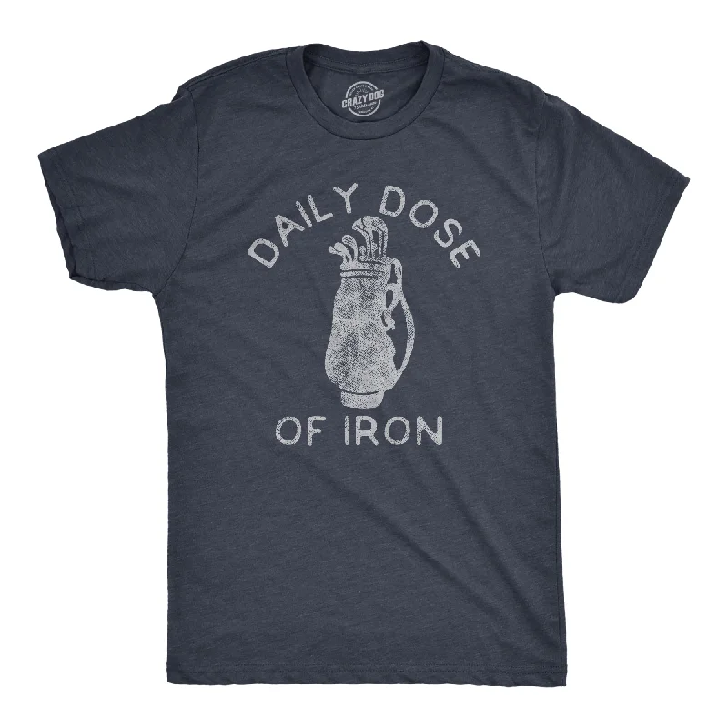 College T-Shirts-Daily Dose Of Iron Men's T Shirt