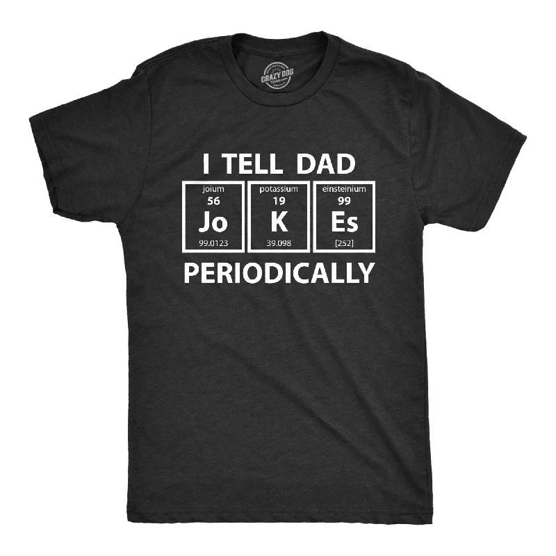 Funny Sports T-Shirts-I Tell Dad Jokes Periodically Men's T Shirt