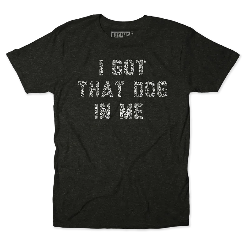 Graphic T-Shirts For Teens-That Dog In Me Tee