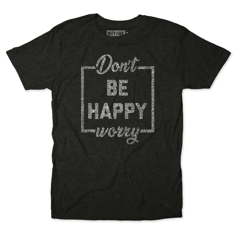 Statement T-Shirts-Be Happy Tee